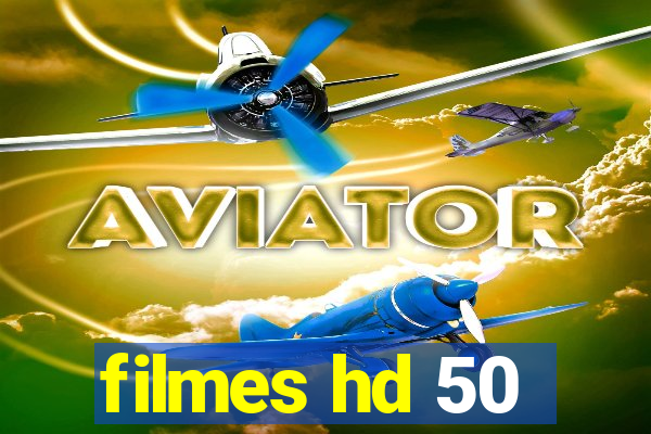 filmes hd 50